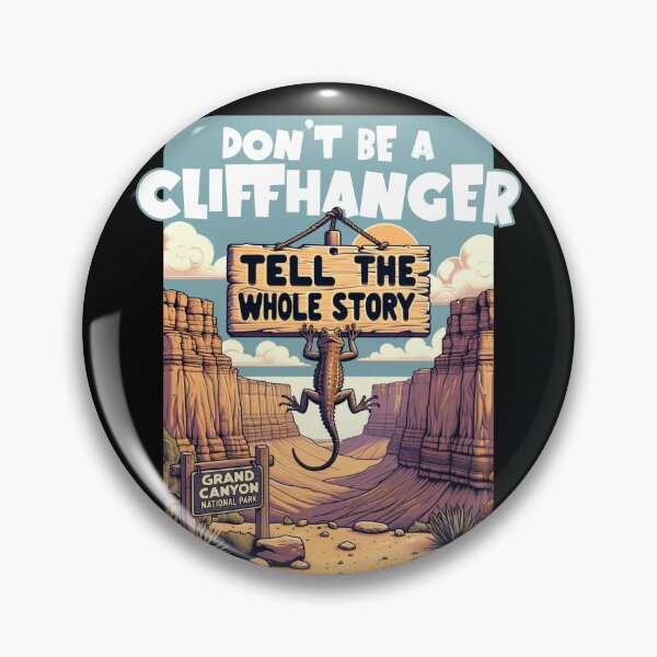 Item preview, Don’t Be a Cliffhanger – Grand Canyon Humor  designed and sold by KZbubble.