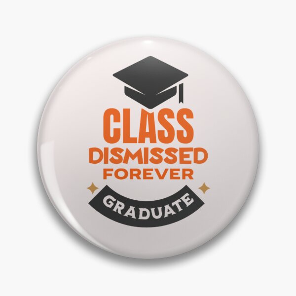 Item preview, Class Dismissed Forever - Graduation Tshirt designed and sold by Select-Style.