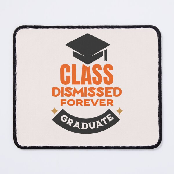 Item preview, Class Dismissed Forever - Graduation Tshirt designed and sold by Select-Style.