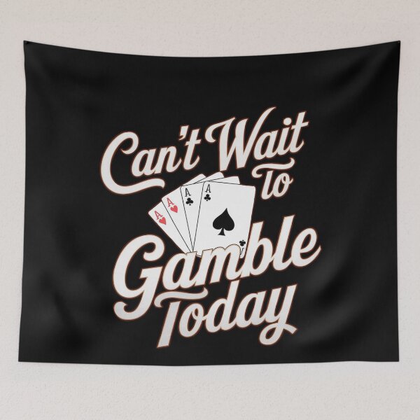 Item preview, Can't Wait To Gamble Today designed and sold by Printed Mistakes.