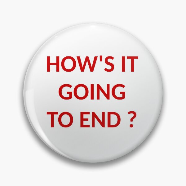 Item preview, HOW'S IT GOING TO END ? designed and sold by soia63.
