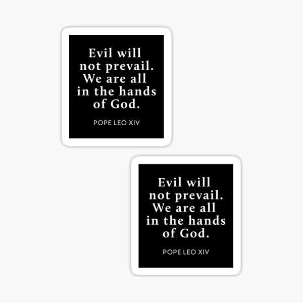 Item preview, Evil will not prevail. We are all in the hands of God - Pope Leo XIV designed and sold by GosiaArtGarden.