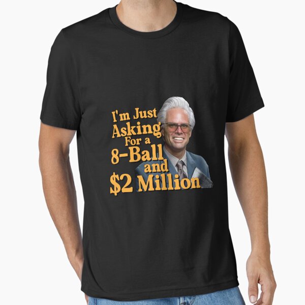 Item preview, Baby Billy I'm Just Asking For A 8 Ball And $2 Million Funny Quote designed and sold by anselmnacht.