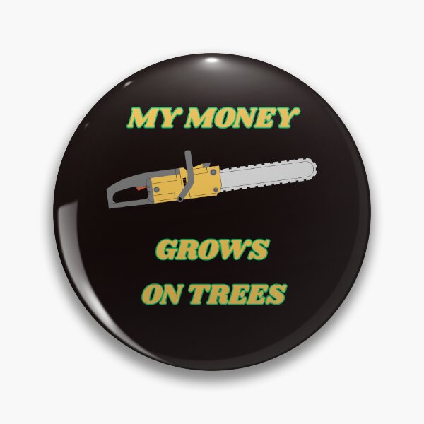 Item preview, My Money Grows On Trees Funny Gifts For Arborists  designed and sold by InspireArt77.