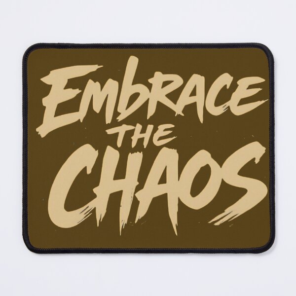 Item preview, Embrace the Chaos designed and sold by GracefulPODshop.