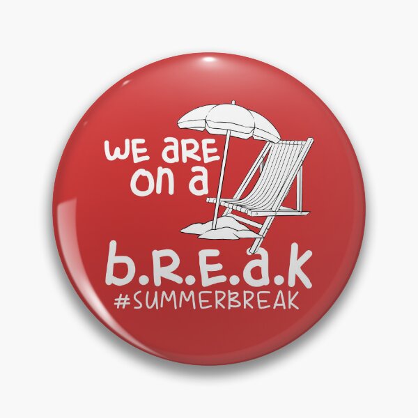 Item preview, we are on a break, teacher off duty, teacher, summer break, off duty, funny teacher, break, school designed and sold by happinesproject.