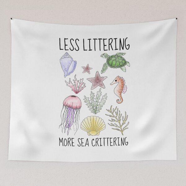Item preview, Less Littering More Sea Crittering - Clean Ocean designed and sold by RockFireMerch.