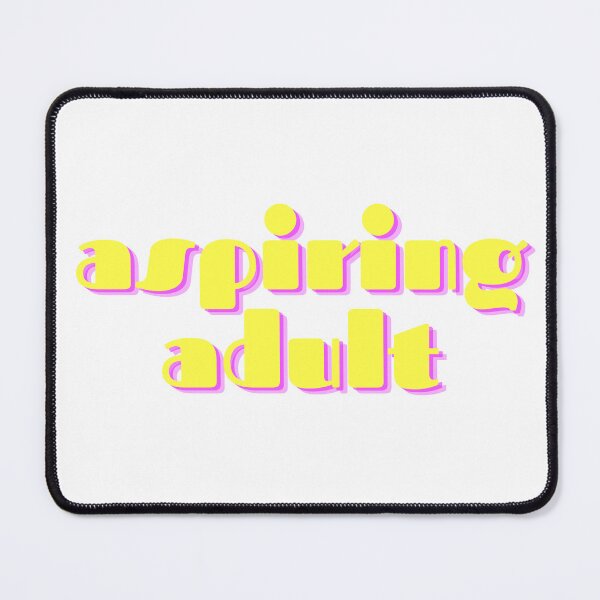 Item preview, Aspiring Adult designed and sold by The Sonic Studio.