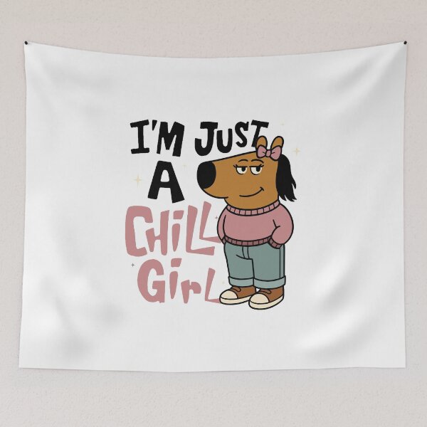Item preview, I'm Just a Chill Girl Meme designed and sold by FarieArt.