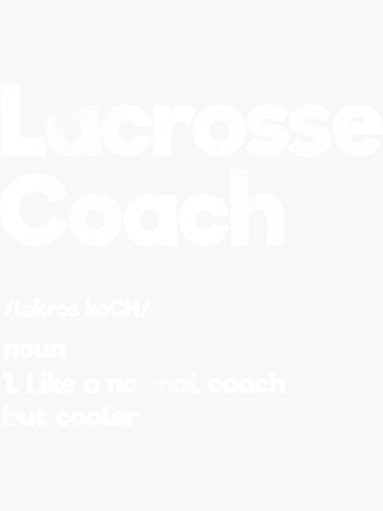 "Lacrosse Coach Definition" Sticker by kieranight Redbubble