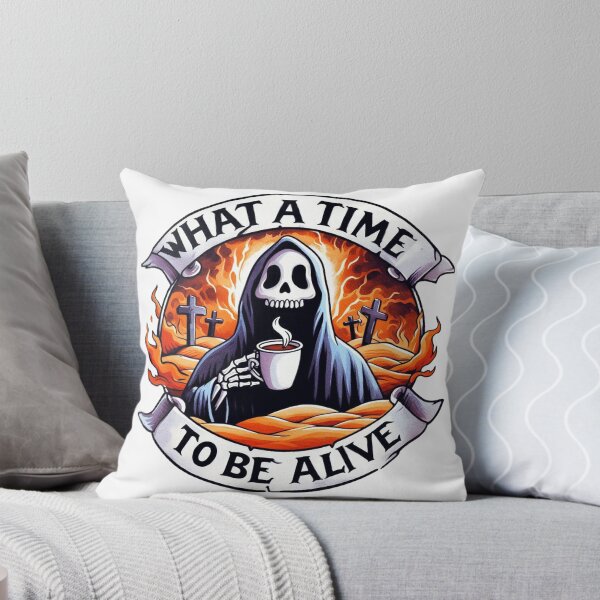 Item preview, What A Time To Be Alive, Skeleton gift, Halloween gift  designed and sold by clarkfraser.