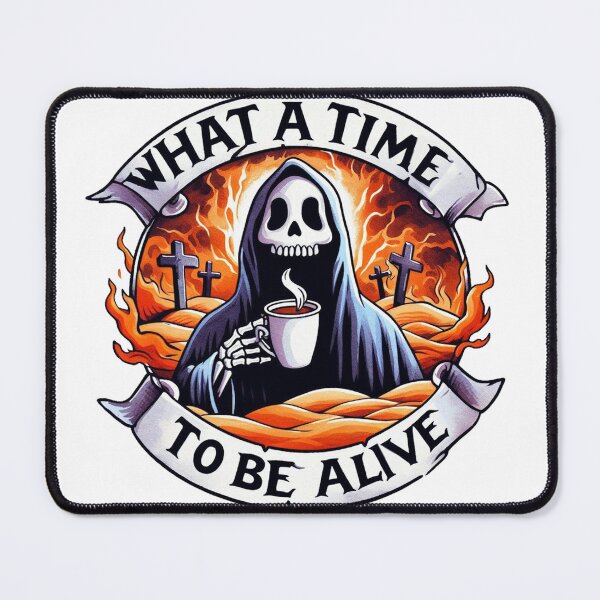 Item preview, What A Time To Be Alive, Skeleton gift, Halloween gift  designed and sold by clarkfraser.
