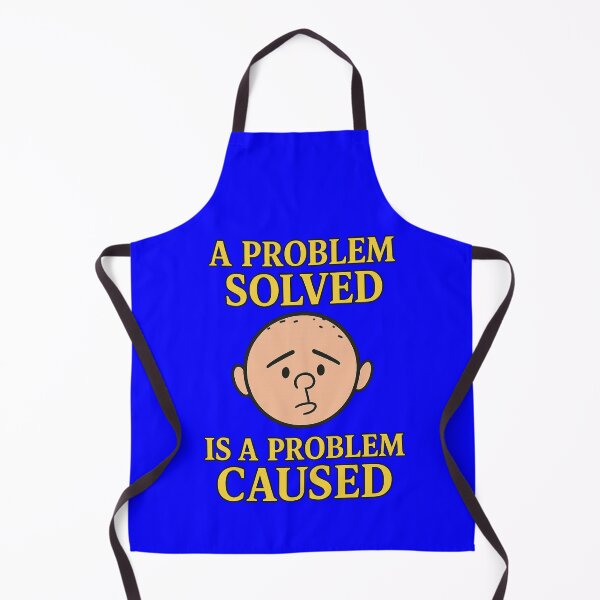Item preview, A Problem Solved Is A Problem Caused designed and sold by zepher-11.