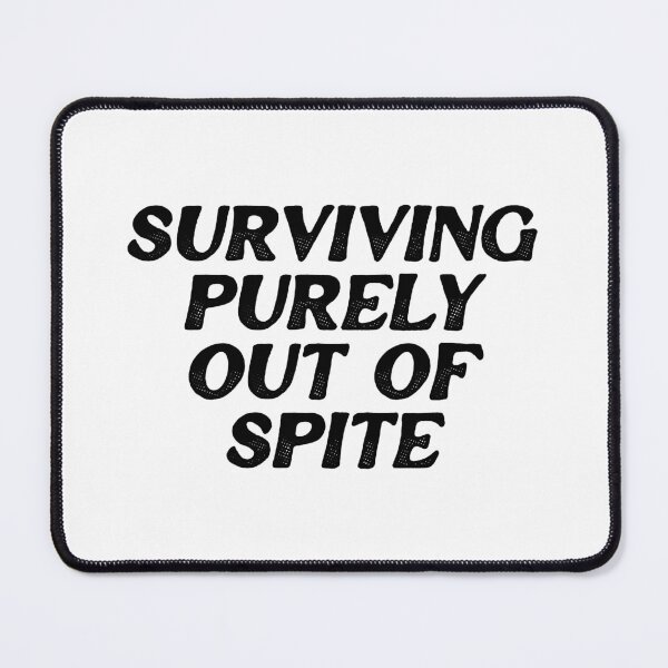 Item preview, Surviving Purely Out Of Spite designed and sold by ZoollGraphics.