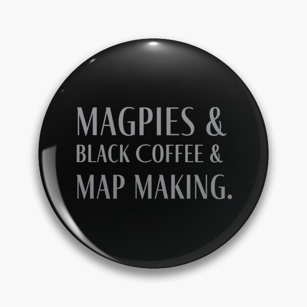 Item preview, Magpies & Black Coffee & Map Making. designed and sold by jazzydevil.