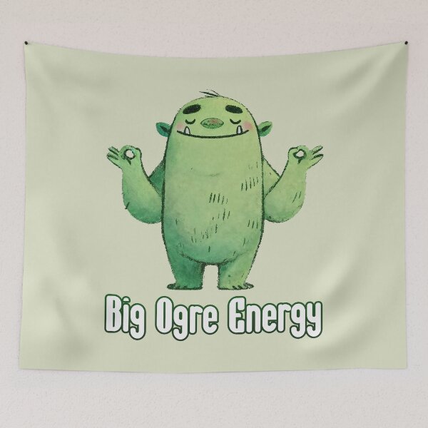 Item preview, Big Ogre Energy Funny Chill Green Monster Confidence Design	 designed and sold by Victor Shadehorn.