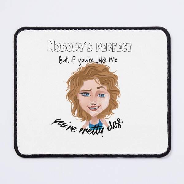 Item preview, Nobody's Perfect But If You're Like Me You're Pretty Close - Vitiligo Awareness designed and sold by Ms-Bees-Tees.