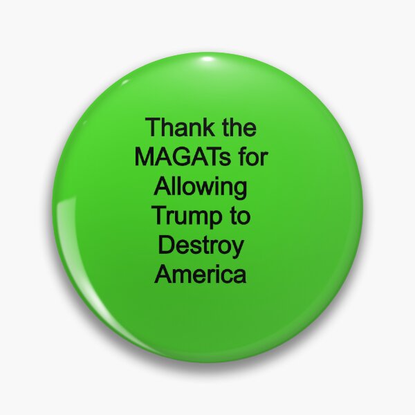 Item preview, Thank MAGATs for Allowing Trump to Destroy America designed and sold by FerrariKing.