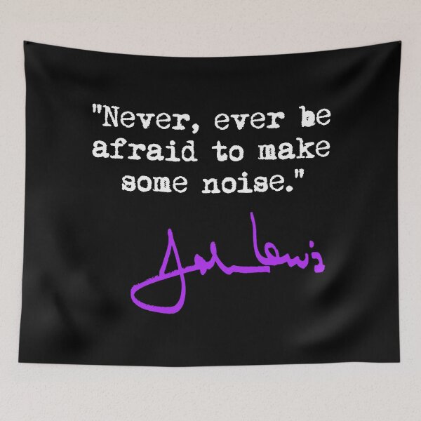 Item preview, Never be afraid to make some NOISE - John Lewis (purple signature) designed and sold by Thelittlelord.