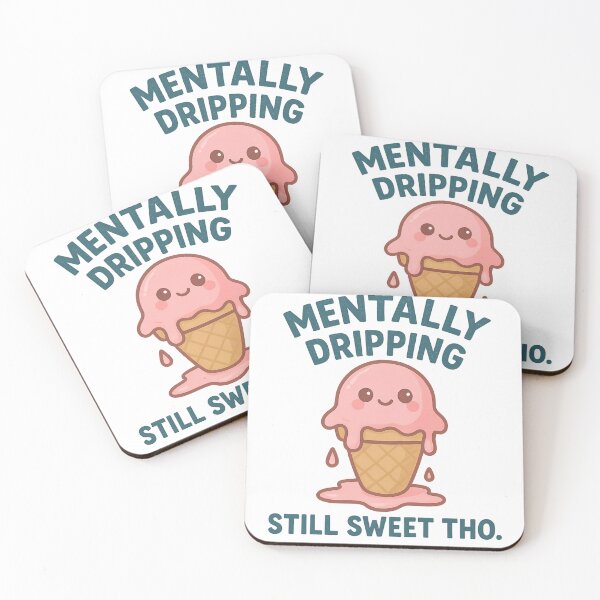 Item preview, Mentally Dripping, Still Sweet Tho  designed and sold by LoveHurtz.