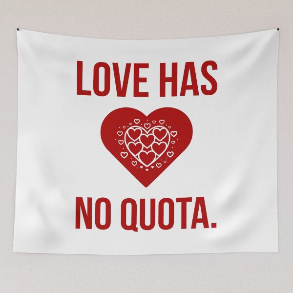 Item preview, Love has no quota.  designed and sold by Rachel the Artist .