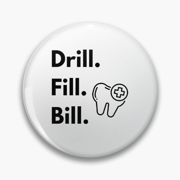 Item preview, Drill. Fill. Bill. - Funny Dentist designed and sold by mimiscreativity.