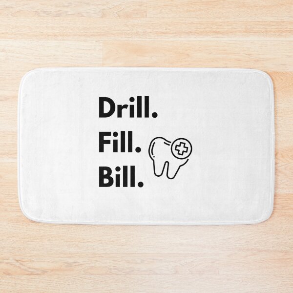 Item preview, Drill. Fill. Bill. - Funny Dentist designed and sold by mimiscreativity.