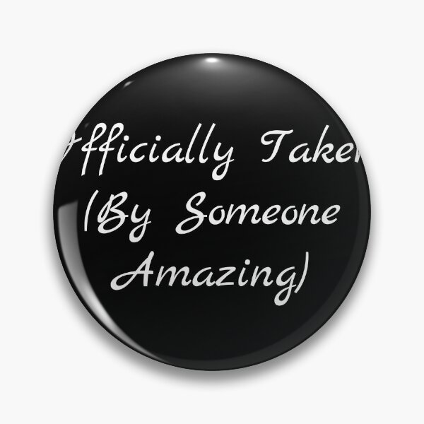 Item preview, Officially Taken (By Someone Amazing) designed and sold by Ninjacatoff.
