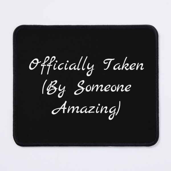 Item preview, Officially Taken (By Someone Amazing) designed and sold by Ninjacatoff.