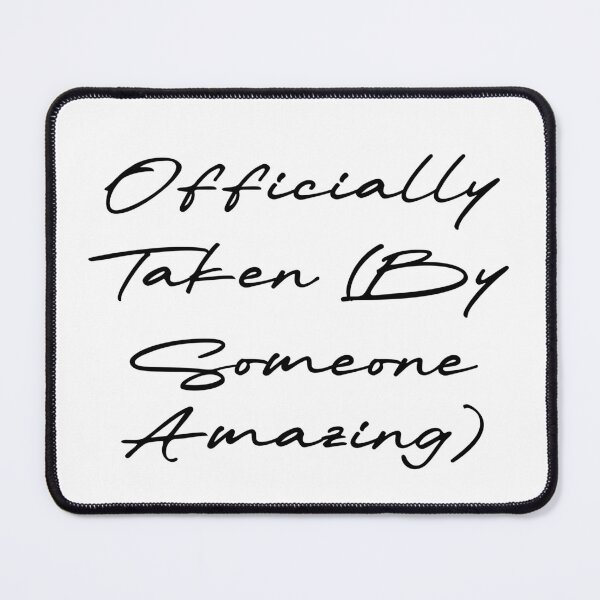 Item preview, Officially Taken (By Someone Amazing) designed and sold by Ninjacatoff.