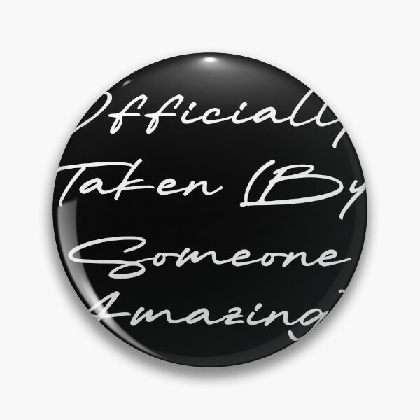 Item preview, Officially Taken (By Someone Amazing) designed and sold by Ninjacatoff.