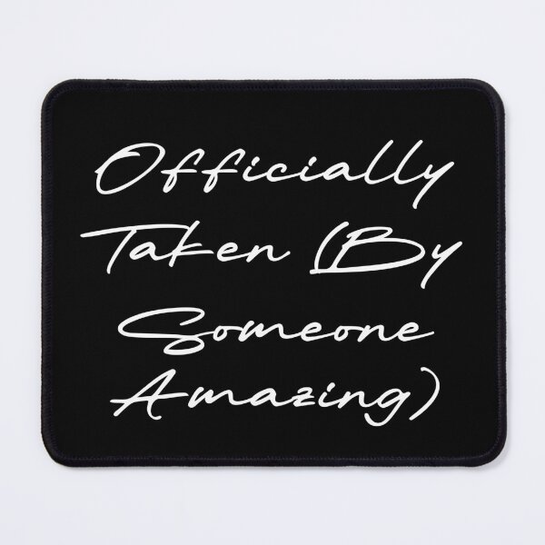 Item preview, Officially Taken (By Someone Amazing) designed and sold by Ninjacatoff.