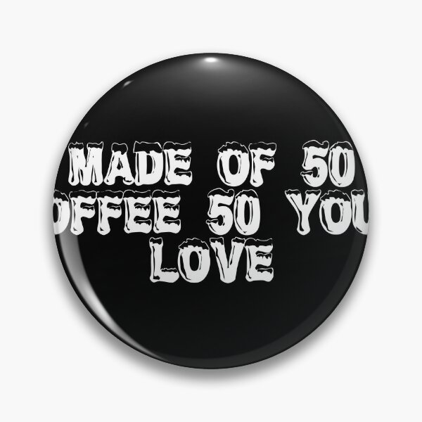 Item preview, Made of 50% Coffee, 50% Your Love designed and sold by Ninjacatoff.