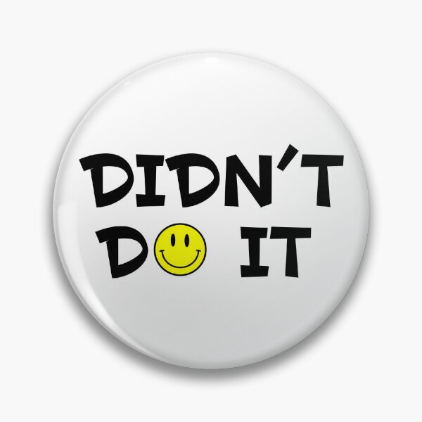 Item preview, Didn't Do It designed and sold by Persnicketee.