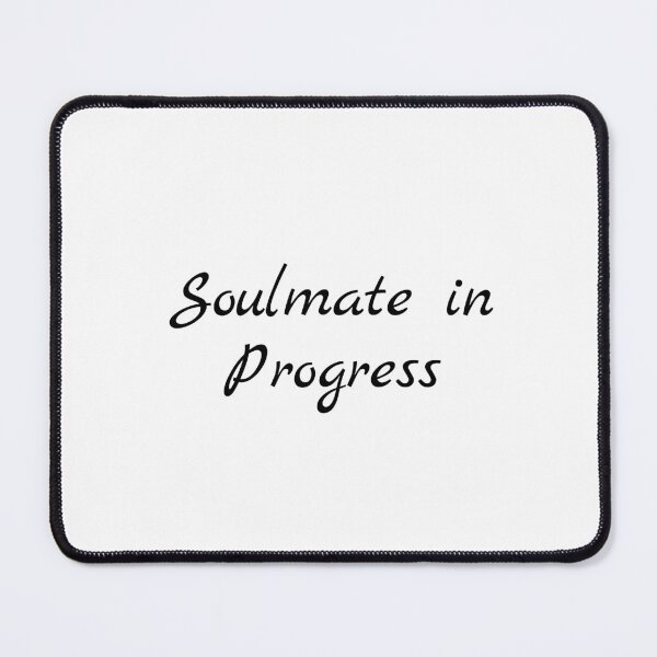 Item preview, Soulmate in Progress designed and sold by Ninjacatoff.