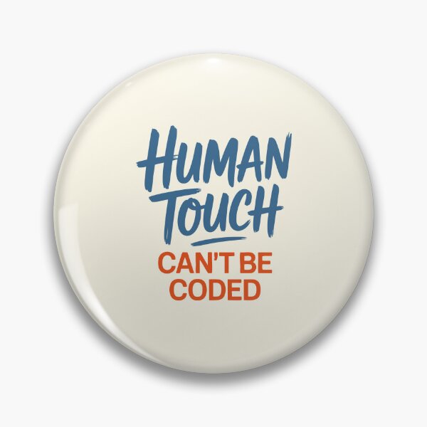 Item preview, Human Touch Can’t Be Coded – Anti-AI Tech Statement designed and sold by GosiaArtGarden.