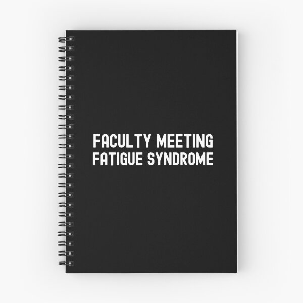 Item preview, Faculty Meeting Fatigue Syndrome | Department Chair | Associate Professor | Assistant Professor | Full Professor | Tenured Professor | Department Head designed and sold by jadedscientist.