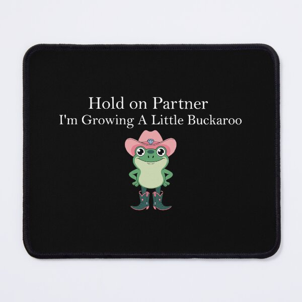 Item preview, Hold on Partner I'm Growing A Little Buckaroo designed and sold by khallidaart.