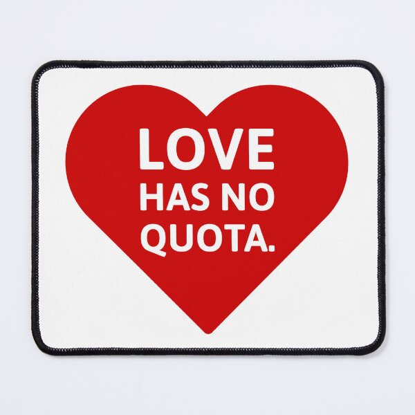 Item preview, Love has no quota.  designed and sold by Rachel the Artist .