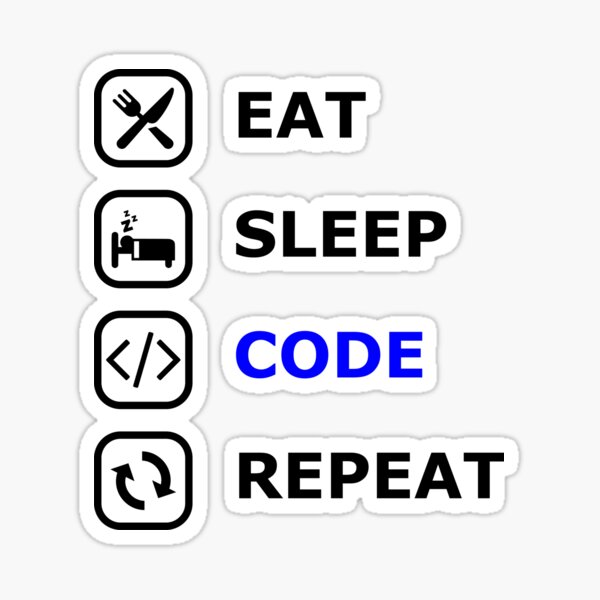 Item preview, Eat Sleep Code Repeat Motivational Coding Lifestyle Artwork designed and sold by Elcaminodesign.