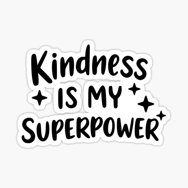 Item preview, Kindness is My Superpower - Inverse designed and sold by DoodleDesign33.