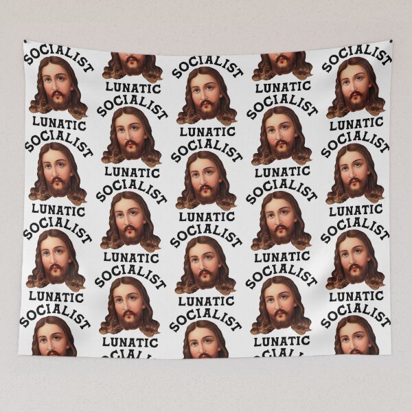 Item preview, Jesus the 'Socialist Lunatic' designed and sold by ourkid.