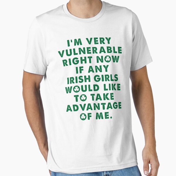 Item preview, I'm Vulnerable rn If Any Irish Girl Take Advantage Of Me designed and sold by buy-on-demand.
