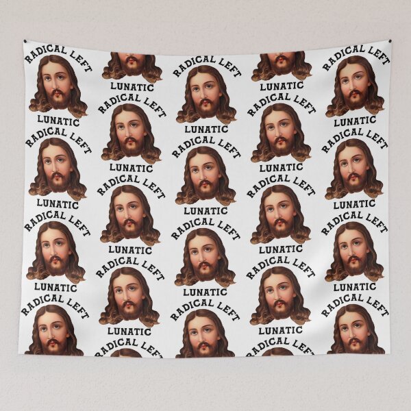 Item preview, Jesus the 'Radical Left Lunatic' designed and sold by ourkid.