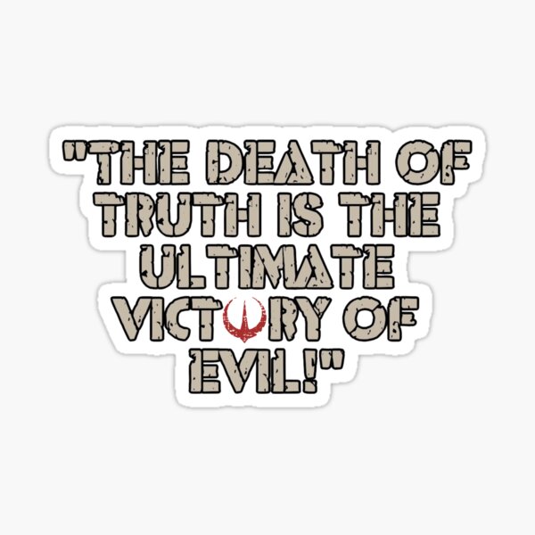 Item preview, The Death of Truth SW Quote designed and sold by MelanieRdz.