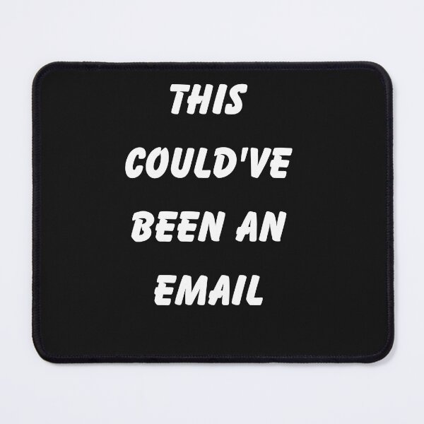 Item preview, This Could've Been An Email designed and sold by Pawblematic .