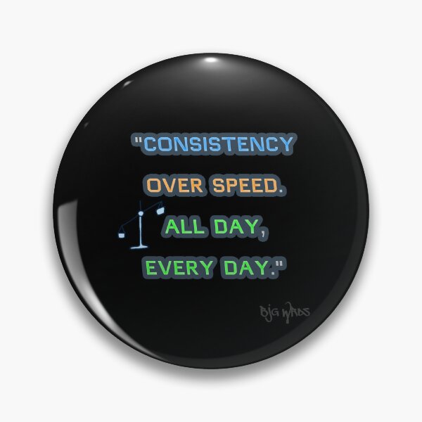 Item preview, "CONSISTENCY ..." Quote 5/08/2025 designed and sold by BJGWRDS.
