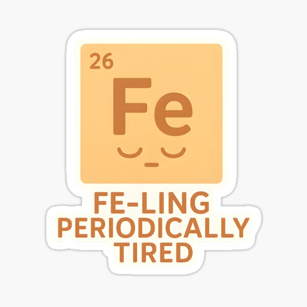 Artikel-Vorschau von Fe-ling Periodically Tired – Schläfriges Eisenelement • Lustiges Chemie-Wortspiel, designt und verkauft von Physics Lab.