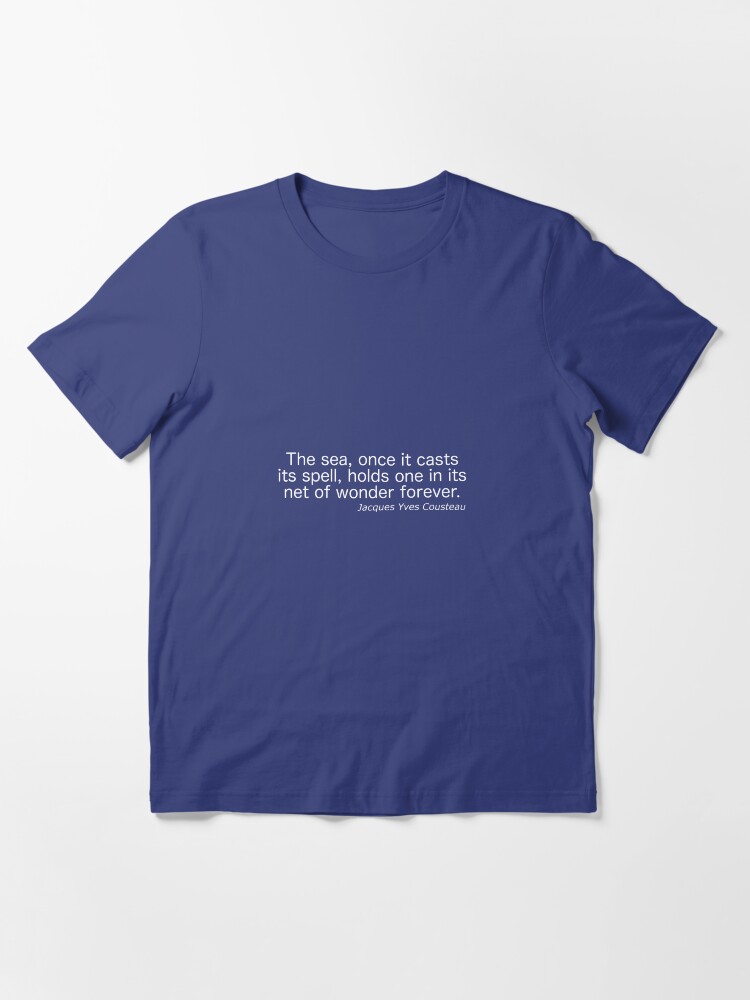 Alternate view of The Sea - Jacques Yves Cousteau Essential T-Shirt
