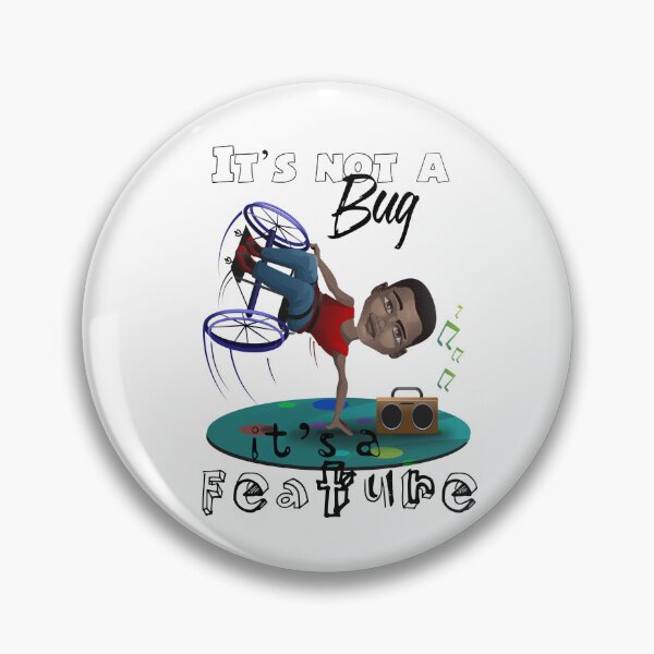 Item preview, It's not a bug it's a feature - Wheelchair Dancer designed and sold by Ms-Bees-Tees.